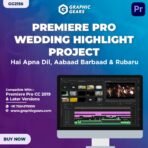Premiere Pro Wedding Highlight Project - Hai Apna Dil, Aabaad Barbaad & Rubaru - GG2156